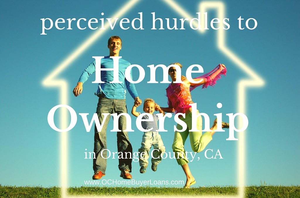 Perceived Hurdles to Orange County, CA Home Ownership