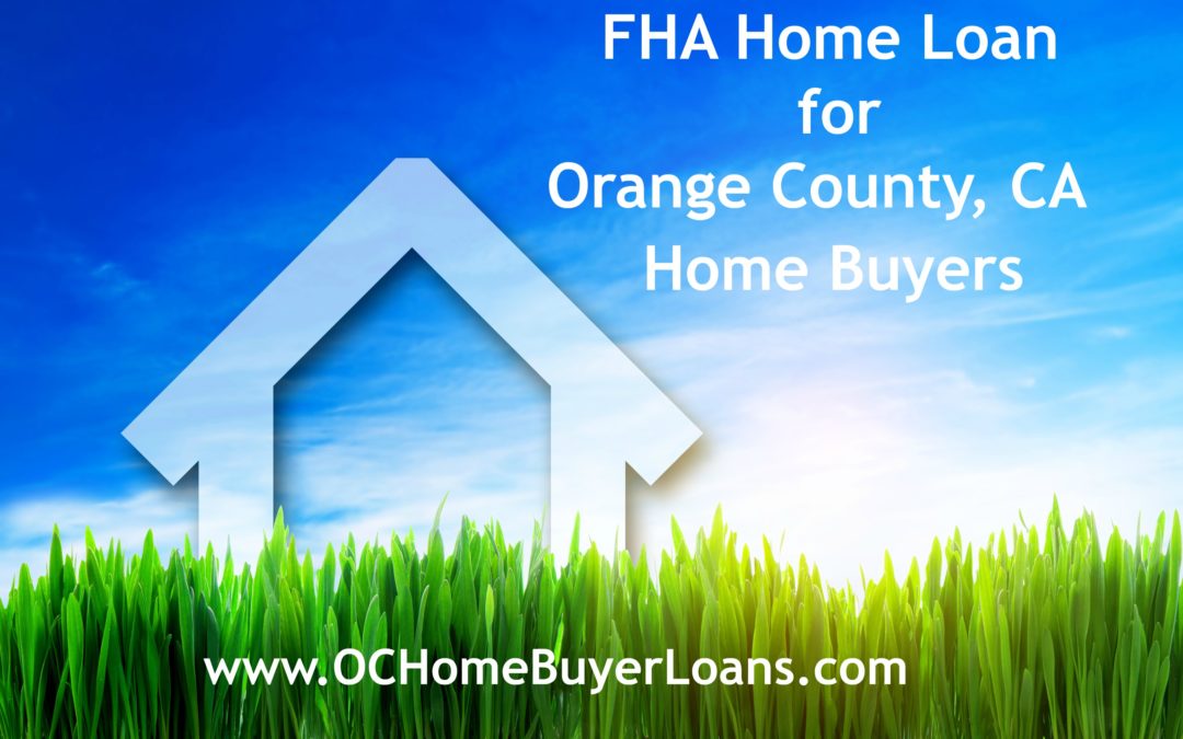 Why the FHA Loan is Not Just for First Time Home Buyers in Orange County, CA