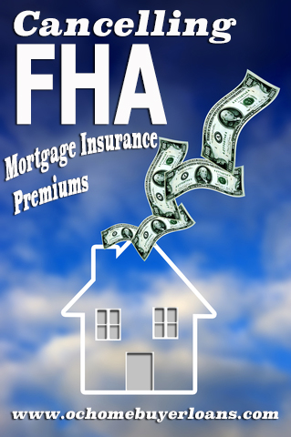 How Do I Cancel My FHA Mortgage Insurance?